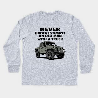 Never underestimate an old man with a truck Kids Long Sleeve T-Shirt